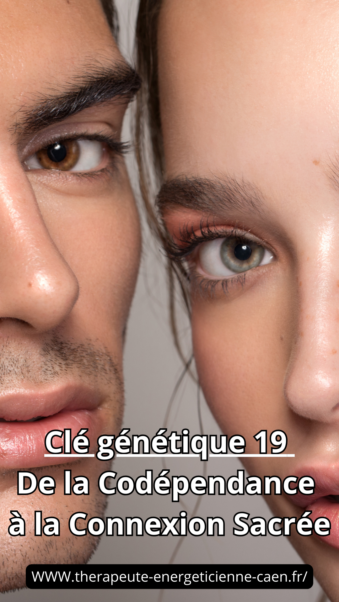 You are currently viewing Clé génétique 19 – De la Codépendance à la Connexion Sacrée