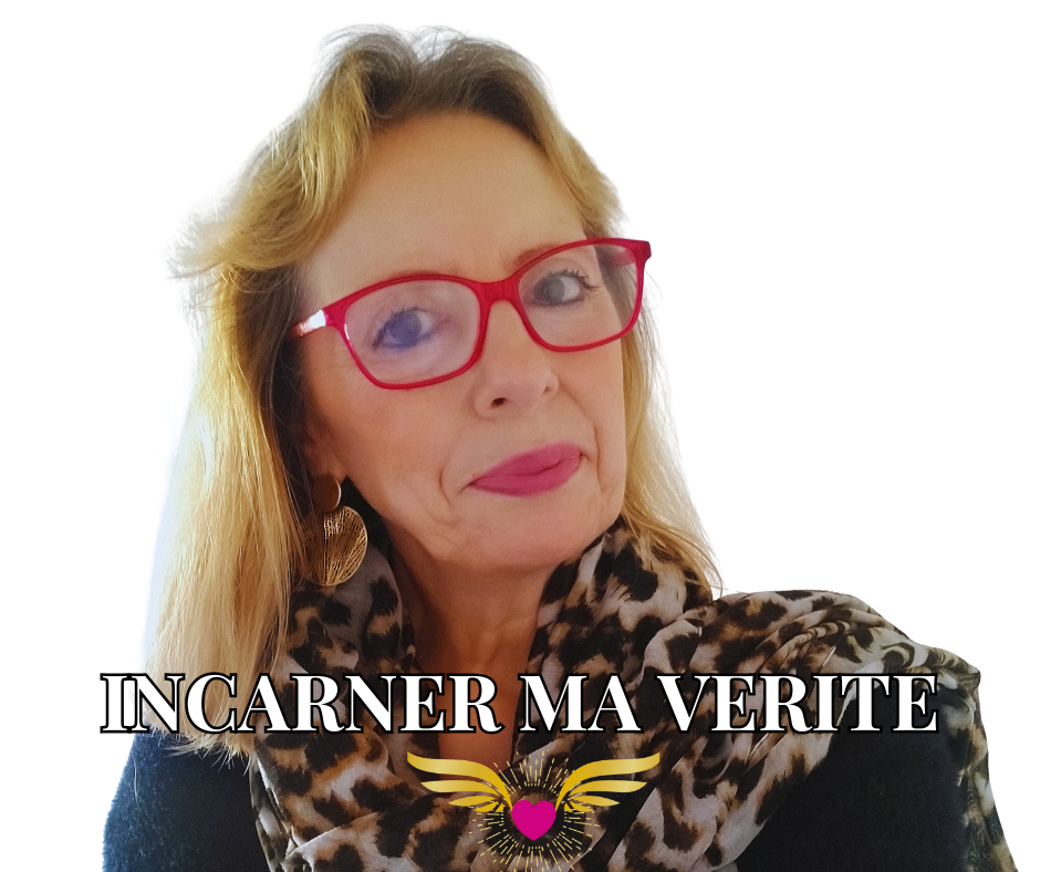 Incarner ma Vérité