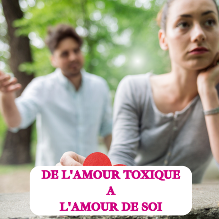 De l'amour toxique à l'amour de soi